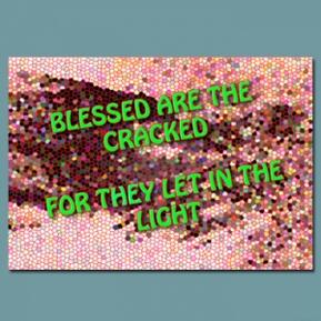 Blessed Are The Cracked